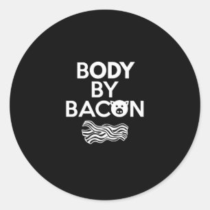 Pegatina Redonda Cuerpo Por Bacon Funny Bacon Lover