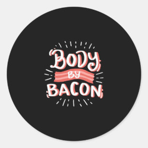 Pegatina Redonda Cuerpo por tocino Cuerpo por Bacon