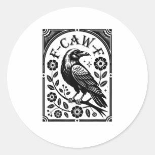 Pegatina Redonda Cuervo, F-Caw-F Ave Divertida Estética Gráfica