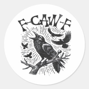 Pegatina Redonda Cuervo Gótico F-Caw-F Humor Divertido Essential Re