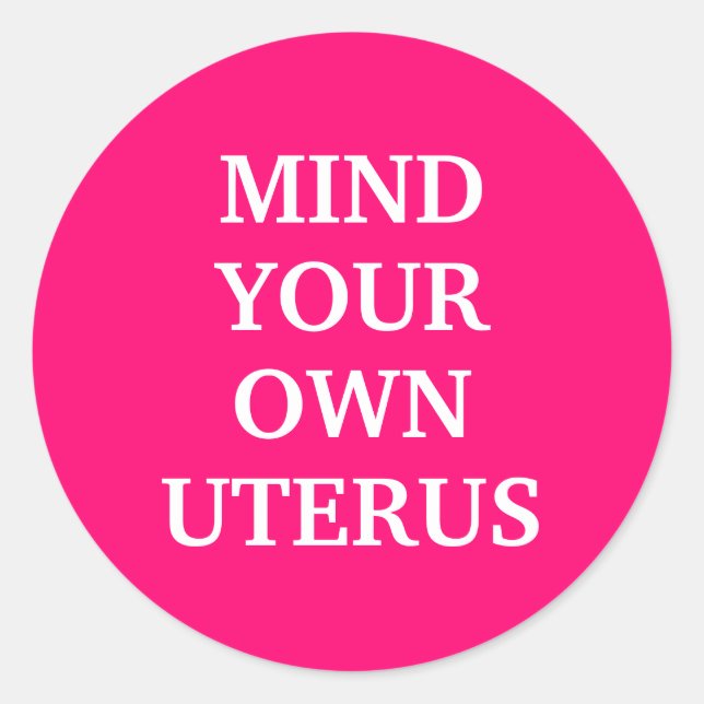 Pegatina Redonda Cuidado con su propio uterino blanco rosado y eleg (Anverso)