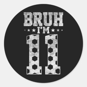 Pegatina Redonda Cumpleaños 11 Bruh Fútbol Bruh Tengo 11 Años de Ed