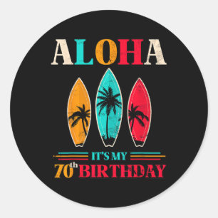 Pegatina Redonda Cumpleaños 70 Aloha Hawaii Playa Tropical Surfing
