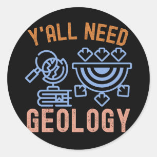 Pegatina Redonda Cumpleaños de Geología, Todos Necesitan Geología