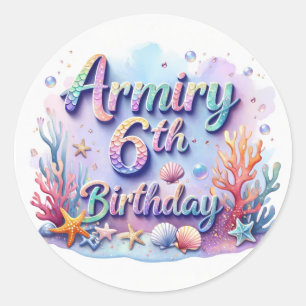 Pegatina Redonda Cumpleaños de Sirena Sticker Armiry 6to Cumpleaños