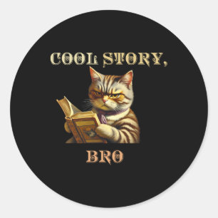 Pegatina Redonda Curiosa historia de un gato sarcástico Funny Hombr