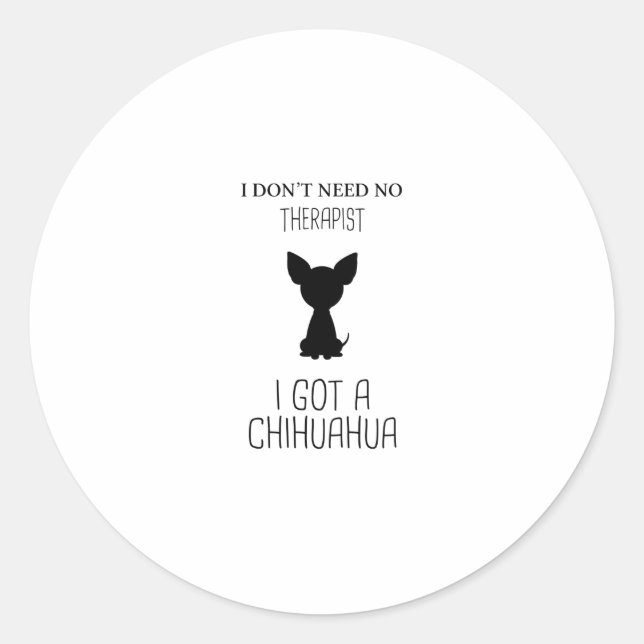 Pegatina Redonda Curiosas Chihuahua Sayings | Regalo de Mascota de  (Anverso)