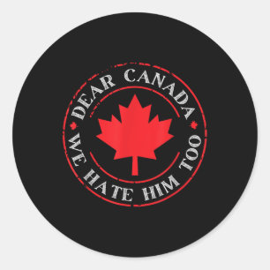 Pegatina Redonda Curioso Querido Canadá, También Lo Odiamos
