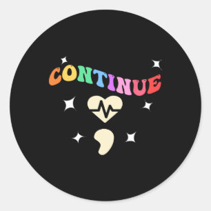 Pegatina Redonda Curso Continuar ; Semicolón Para La Prevención Del