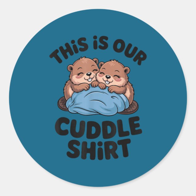 Pegatina Redonda Cute Beaver Couple This Is Our Cuddle  (Anverso)