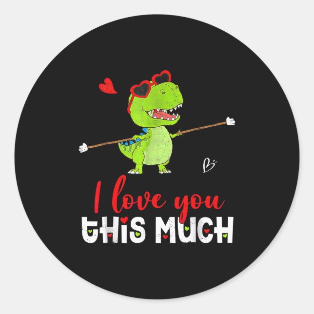 Pegatina Redonda Cute Dinosaur I Love You This Much Valentines Day  (Anverso)