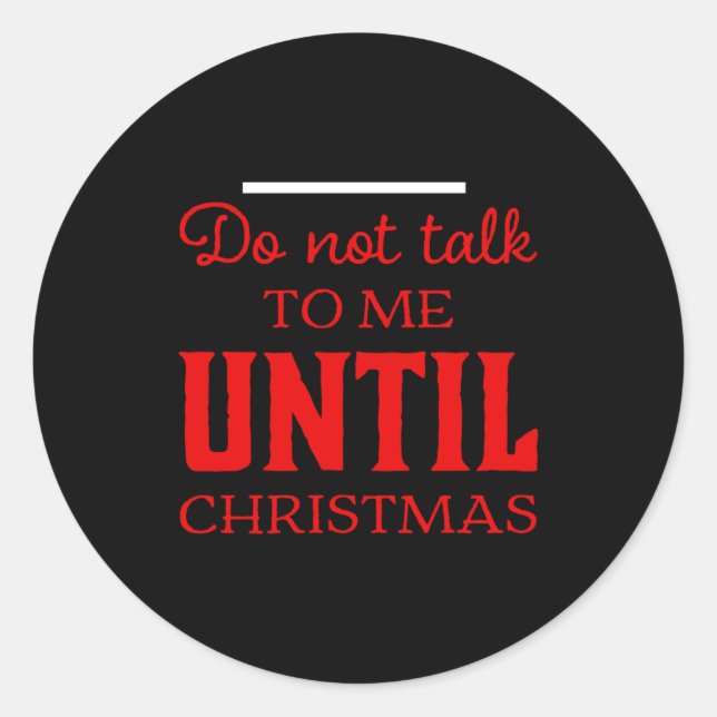 Pegatina Redonda Cute Do Not Talk To Me Until Christmas Fun Toddler (Anverso)