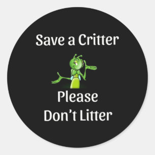 Pegatina Redonda Cute Don't Litter - Salva Critter, Environment