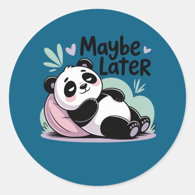 Pegatina Redonda Cute Lazy Panda – “Quizás Más Tarde” Panda Relajan (Anverso)