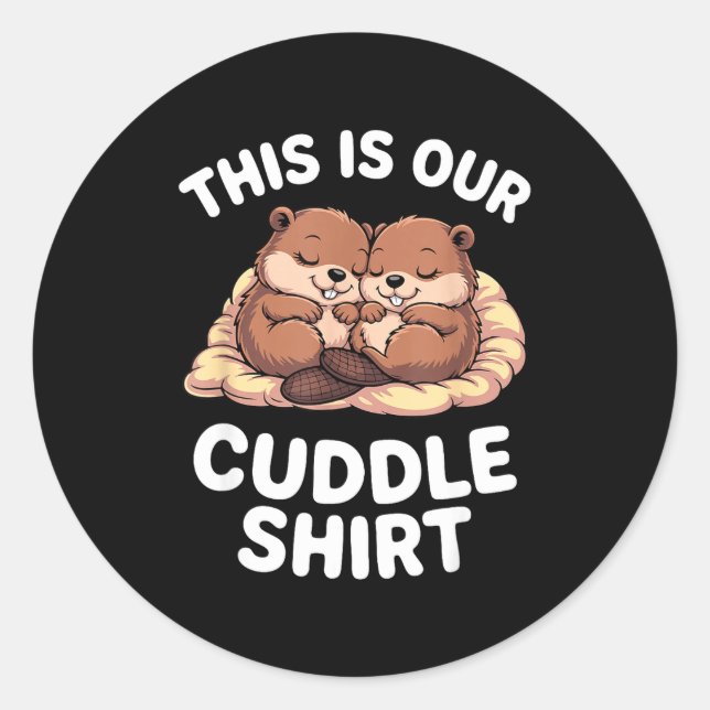 Pegatina Redonda Cute Nesting Beavers This Is Our Cuddle  (Anverso)
