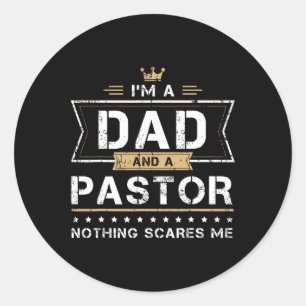 Pegatina Redonda Dad Amp Pastor Nothing Me Asusta Gift