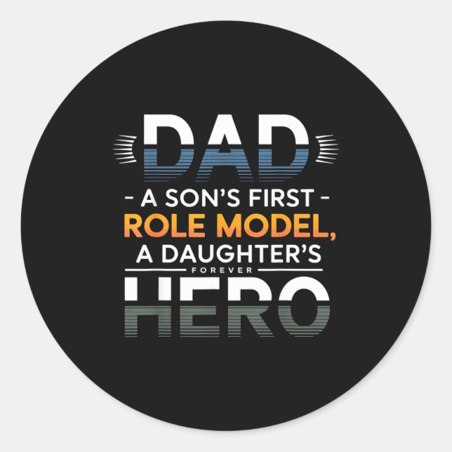 Pegatina Redonda Dad Son Role Model Daughter Hero Quote  (Anverso)