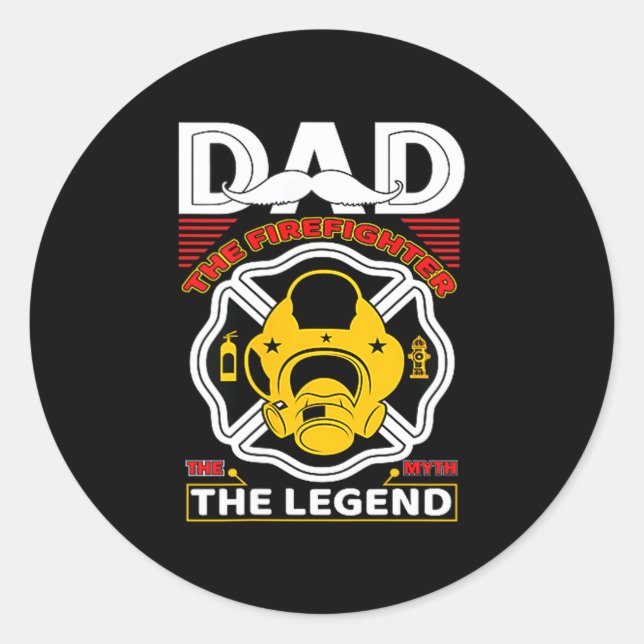 Pegatina Redonda Dad The Myth Legend Fireman Gift Proud Firefighter (Anverso)