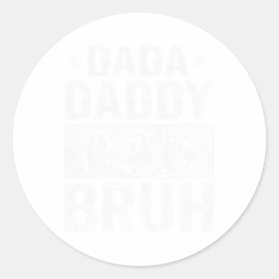 Pegatina Redonda Dada Daddy Dad Bruh Funny Fathers Day 2024