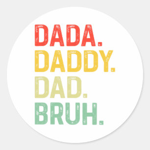 Pegatina Redonda Dada Daddy Dad Bruh Regalos a los hombres Dia a lo