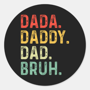 Pegatina Redonda Dada Daddy Dad Bruh Regalos a los hombres Dia a lo