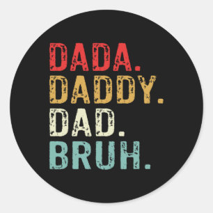 Pegatina Redonda Daddy Dad Bruh Retro Vintage Funny Fathers Day