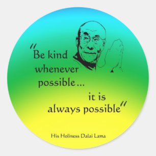 Pegatina Redonda Dalai Lama: Sé amable