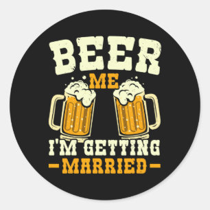 Pegatina Redonda Dame Cerveza Me Voy a Casar Despedida de Soltero A