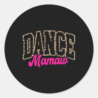 Pegatina Redonda Dance Mamaw Leopard Dancing Mamaw Life Chicas