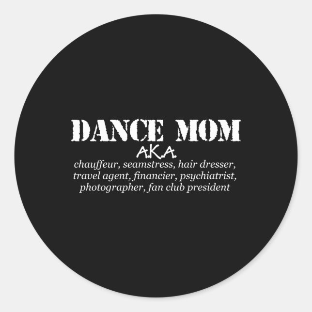 Pegatina Redonda Dance Mom Aka Chauffeur Seamstress Dance Mom