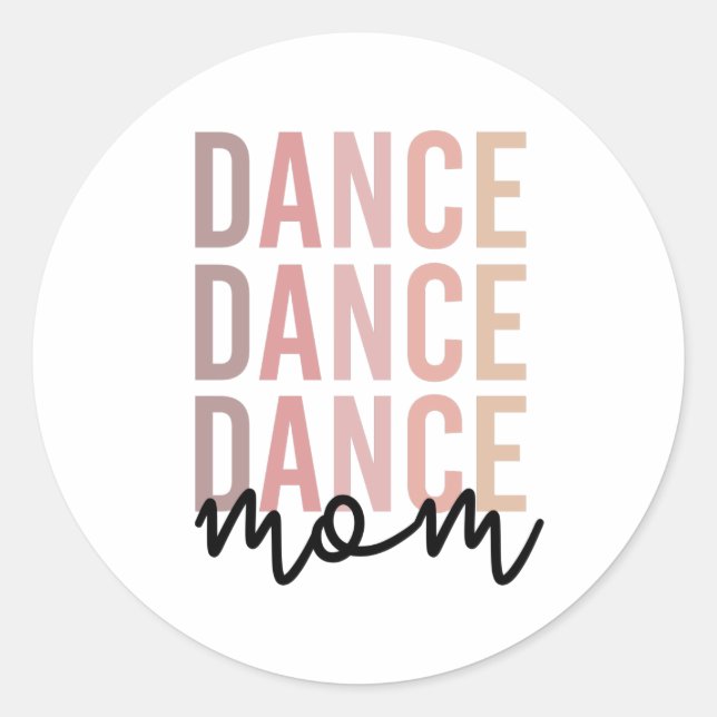 Pegatina Redonda Dance Mom | Dance Mama | Bailarina Mama Gift (Anverso)