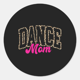 Pegatina Redonda Dance Mom Leopard Dancing Mom Life Chicas Dan