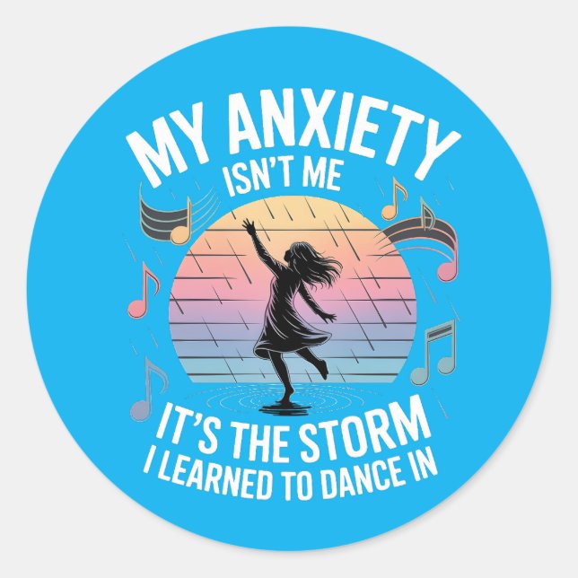 Pegatina Redonda Dancing Through Anxiety Mental Health Sticker (Anverso)