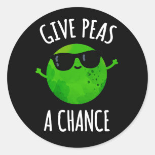 Pegatina Redonda Dar A Peas Una Oportunidad Graciosa Positiva Pea P