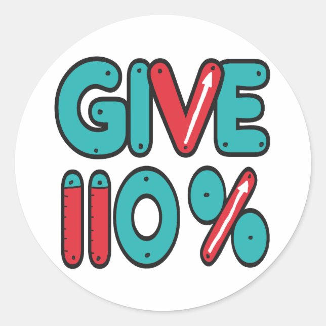 Pegatina Redonda Dar un 110% de esfuerzo máximo (Anverso)