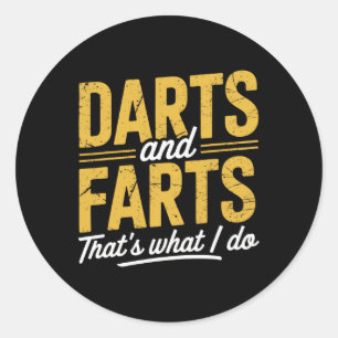 Pegatina Redonda Darts Farts Funny Dart Sayings Sarcasm Dart Hombre