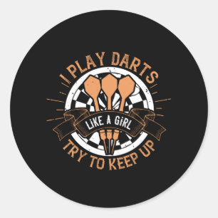 Pegatina Redonda Darts - Juego Dardos Como Un Chica Intento Mantene