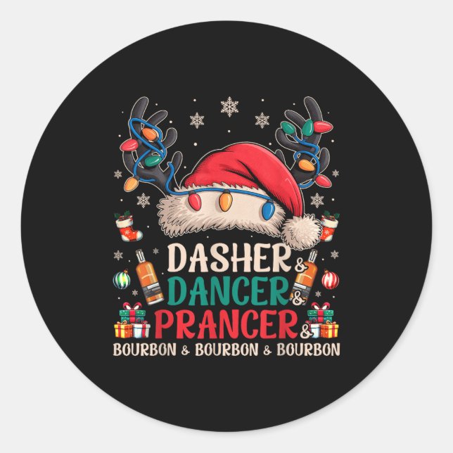 Pegatina Redonda Dasher Dancer Prancer And Bourbon Funny Christmas  (Anverso)