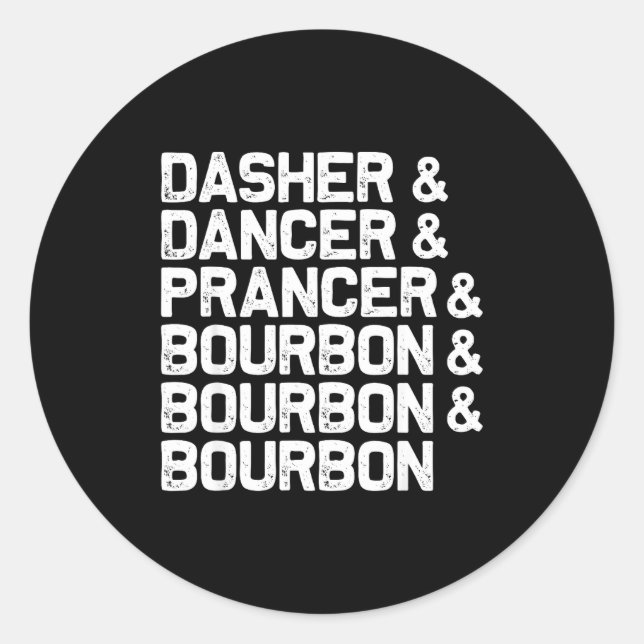 Pegatina Redonda Dasher Dancer Prancer Bourbon Divertido Navidad Sa (Anverso)