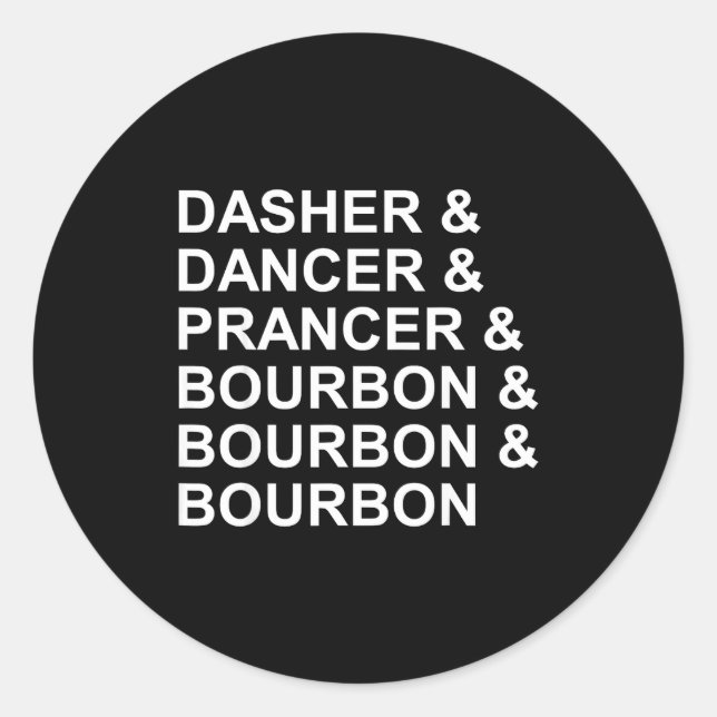 Pegatina Redonda Dasher Dancer Prancer & Bourbon Navidad Divertida (Anverso)