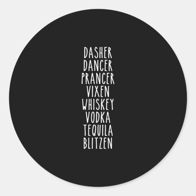 Pegatina Redonda Dasher Dancer Prancer Vixen Whiskey Vodka Tequila (Anverso)