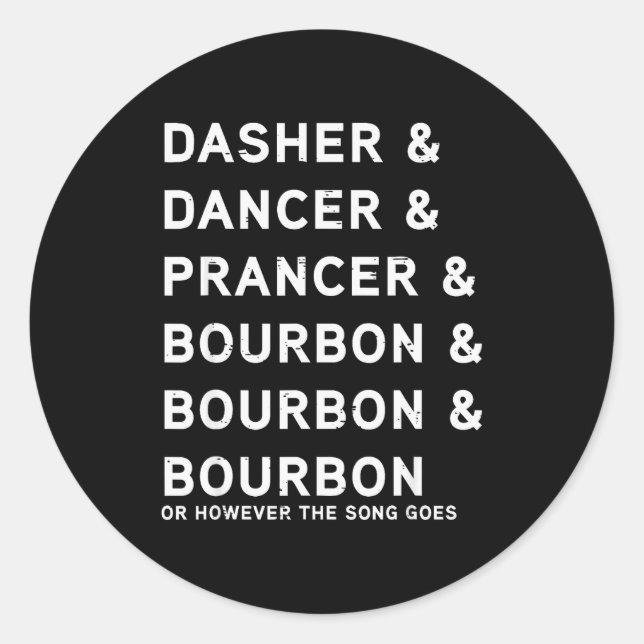 Pegatina Redonda Dasher Dancer Prancer Y Bourbon Divertida Navidad  (Anverso)
