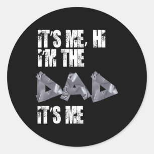 Pegatina Redonda Day Tees Funny Me Es Hola Soy El Papá Es Mi Camisa