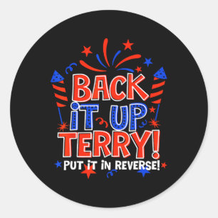 Pegatina Redonda De Nuevo Terry Lo Puso En Reverso 4 De Julio De Fi