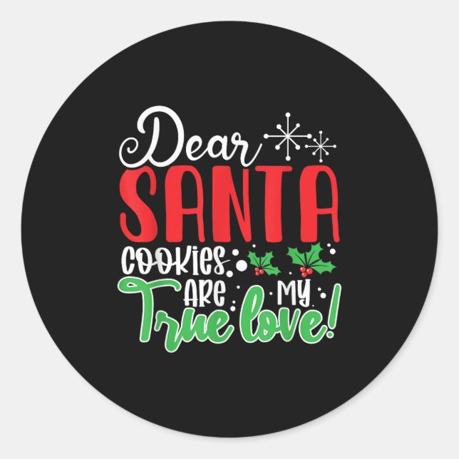 Pegatina Redonda Dear Santa Cookies Are My Love! Funny Christmas  (Anverso)
