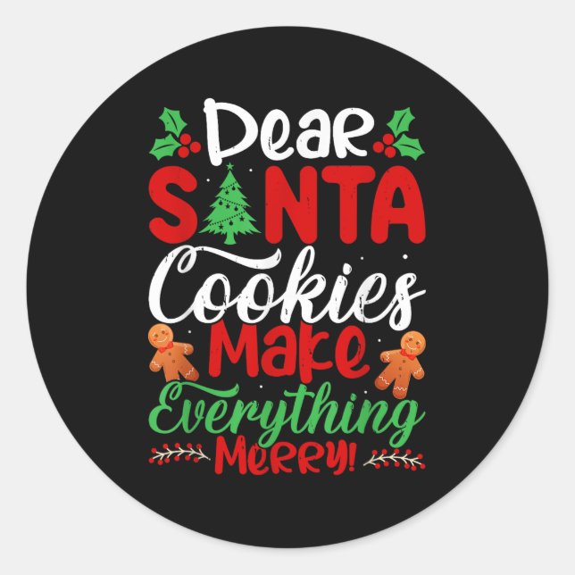 Pegatina Redonda Dear Santa Cookies Make Everything Merry! Funny Ch (Anverso)