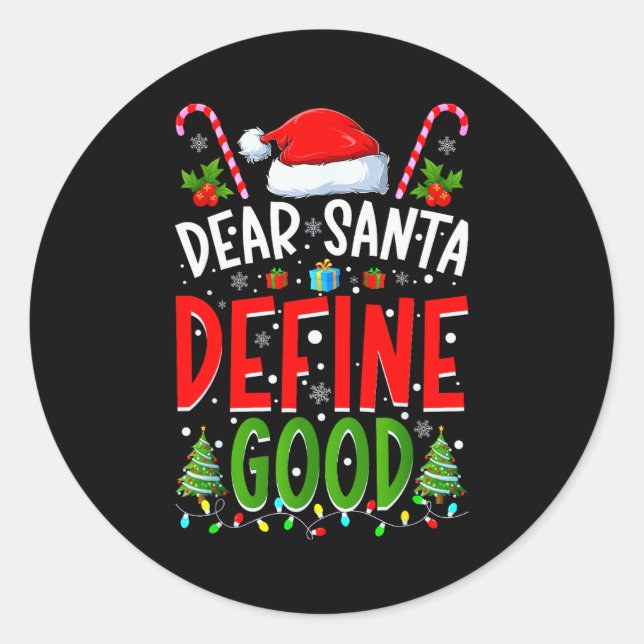 Pegatina Redonda Dear Santa Define Good Matching Christmas Family S (Anverso)