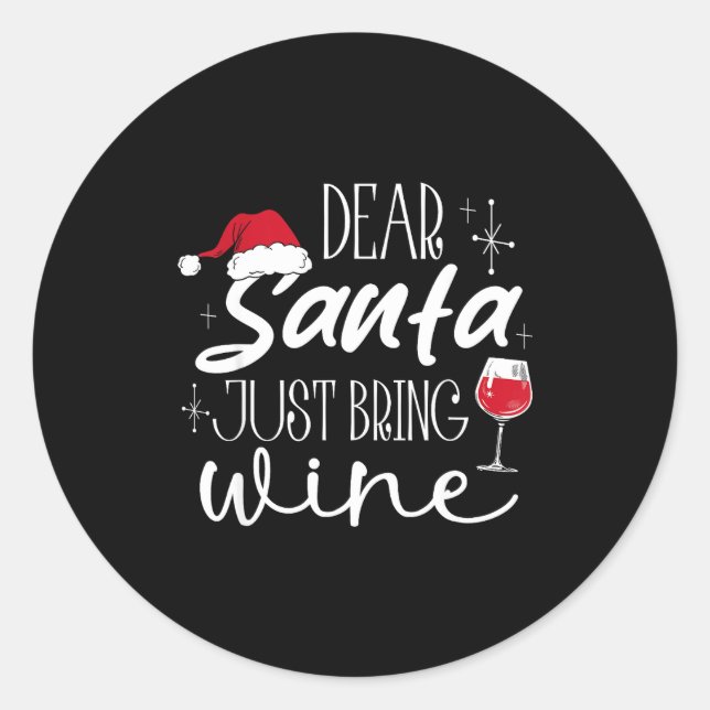 Pegatina Redonda Dear Santa Just Bring Wine Christmas Drinking Fami (Anverso)