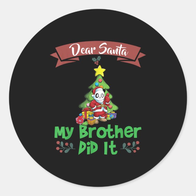 Pegatina Redonda Dear Santa My Brother Did It Siblings Christmas  (Anverso)