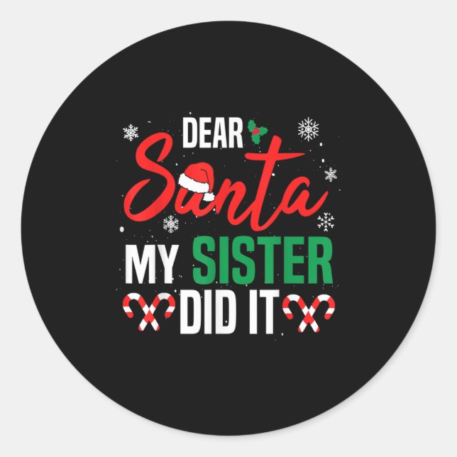 Pegatina Redonda Dear Santa My Sister Did It Christmas Naughty Fami (Anverso)